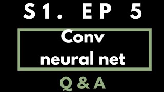 Convolutional Neural Networks Interview Questions | Sp1 Ep5