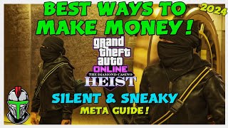 Best Ways To Make Money In GTA Online: Casino Heist Silent \& Sneaky META Guide!