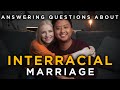 Answering Questions About Interracial Marriage