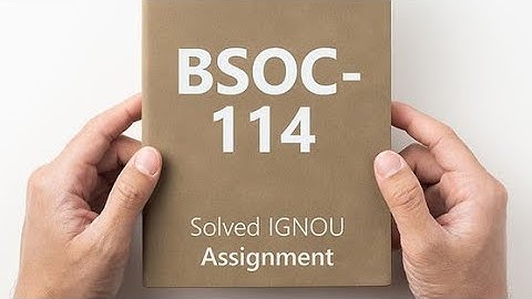BSOC-114 solved assignment 2024-25 || BSOC-114 solved assignment 2025 || BSOC-114 assignment