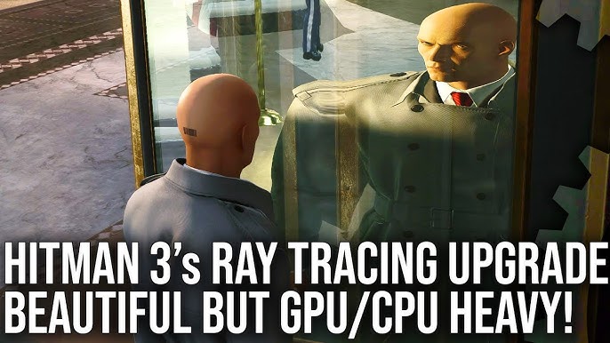 HITMAN 3 Game Ready Driver: The Definitive #RTXON Experience With NVIDIA  DLSS & Ray Tracing, GeForce News