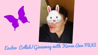 Easter collab/ Giveaway  with Karen Ann MUA