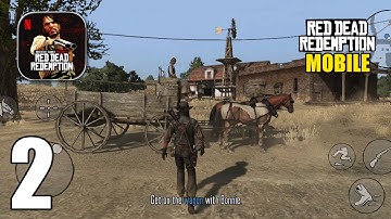 Red Dead Redemption Netflix Mobile - Gameplay Walkthrough Part 2(Android,iOS)