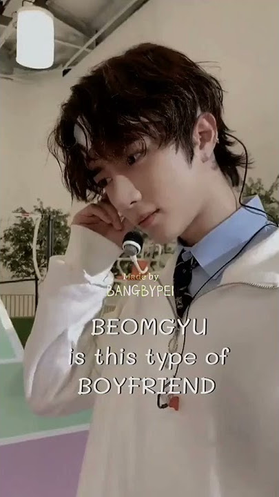 TXT : Beomgyu is this type of BOYFRIEND ! 🖤
