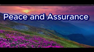 Peace and Assurance
