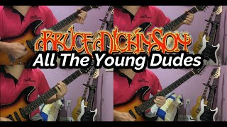 BRUCE DICKINSON - All The Young Dudes - FULL GUITAR COVER