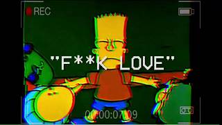 XXXtentacion  - Tight Rope (The Simpsons version 'fuck love')