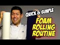 Simple and Easy Foam Rolling Routine