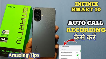 How To Auto Call Recording in Infinix Smart 10 | Infinix Smart 10 में Call Recording कैसे करें  |