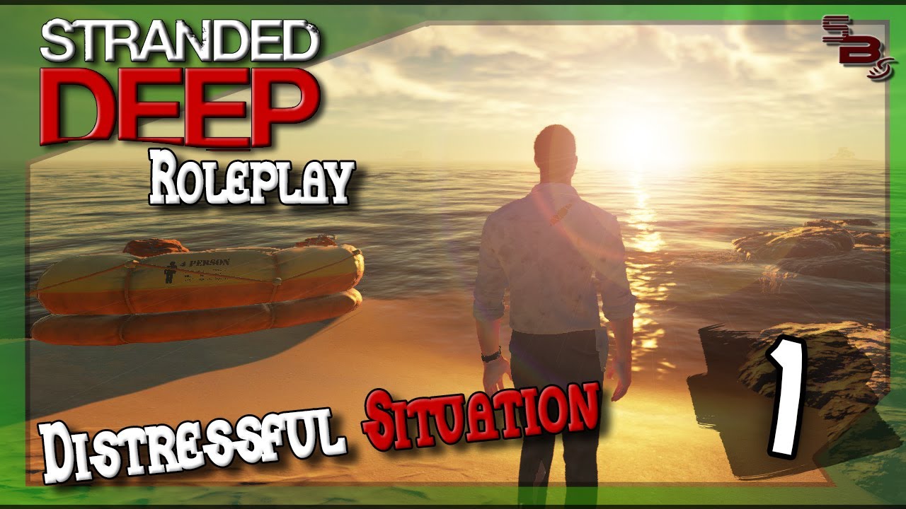 Stranded Deep Roleplay | Ep.1 | Distressful Situation