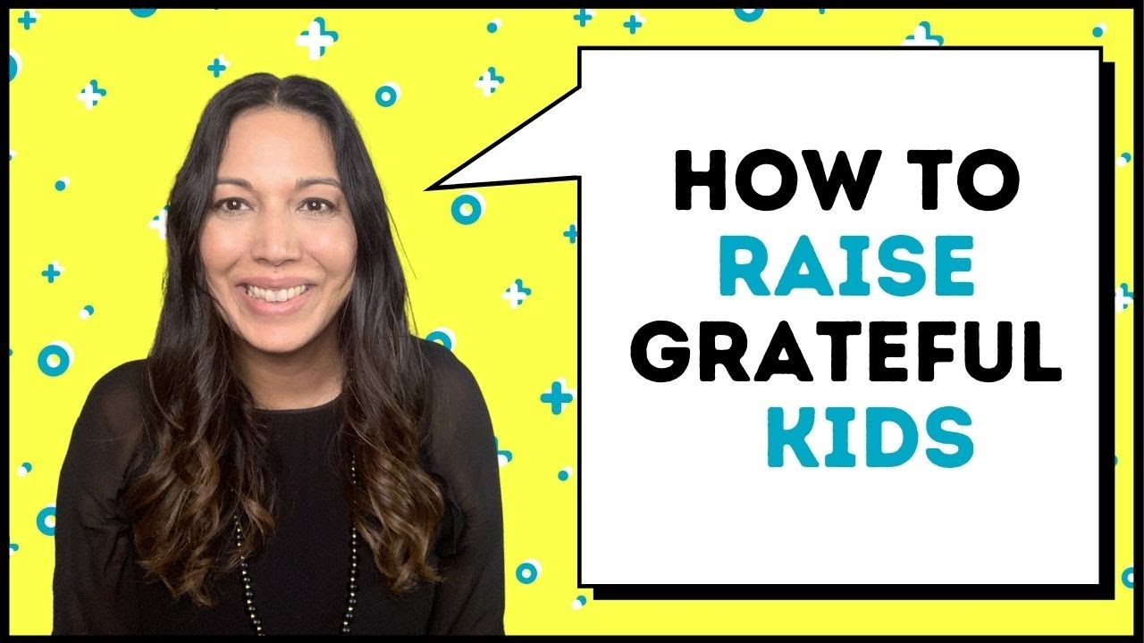 ⭐️ How To Raise Grateful Kids ⭐️ 