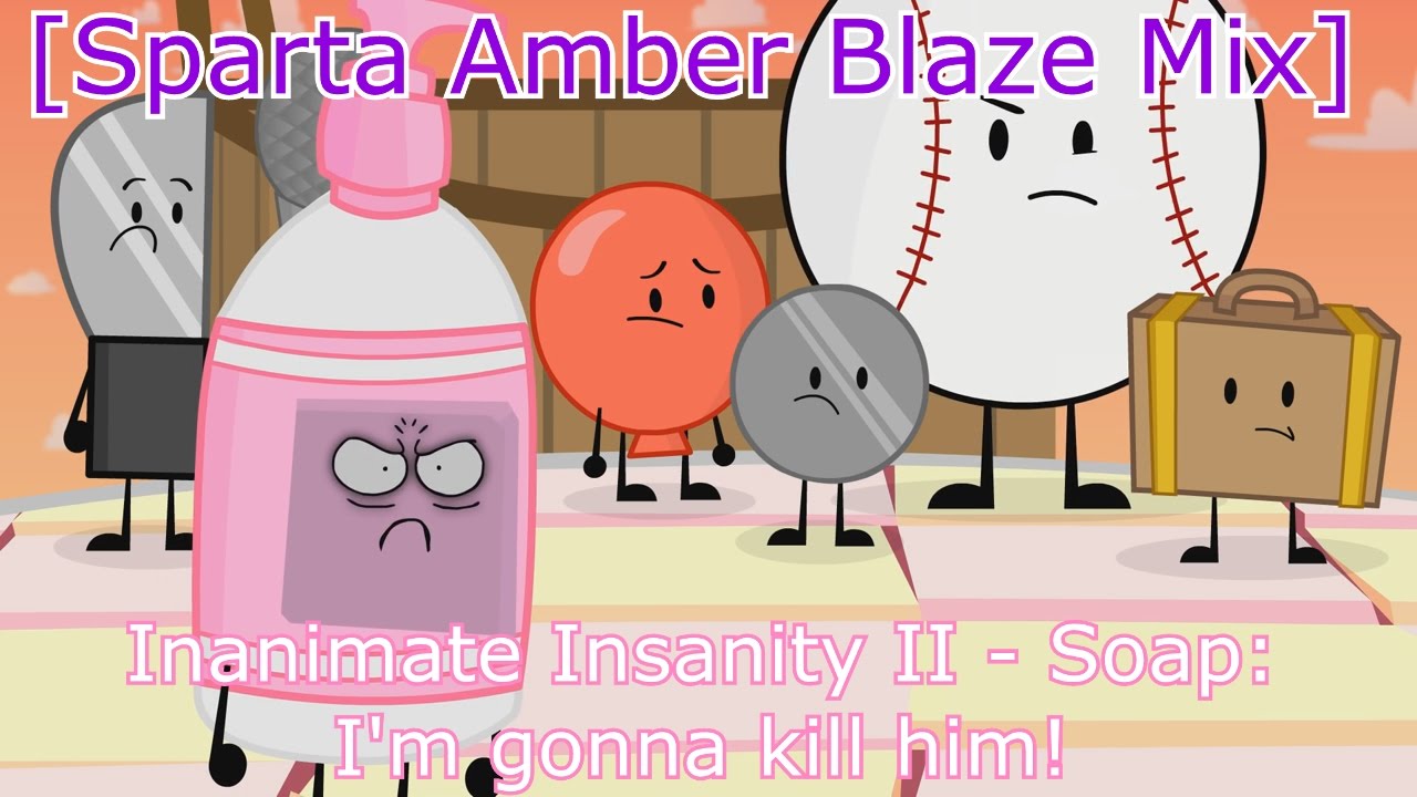 [SPA SUBS] [Sparta Amber Blaze Mix] Inanimate Insanity II - Soap: I'm gonna kill him! - [SPA SUBS] [Sparta Amber Blaze Mix] Inanimate Insanity II - Soap: I'm gonna kill him!