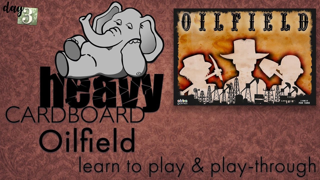 Oilfield 4p Teaching, Play-through, & Roundtable discussion by Heavy Cardboard