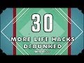 30 (more) Life Hacks Debunked - mental_floss on YouTube (Ep. 41)
