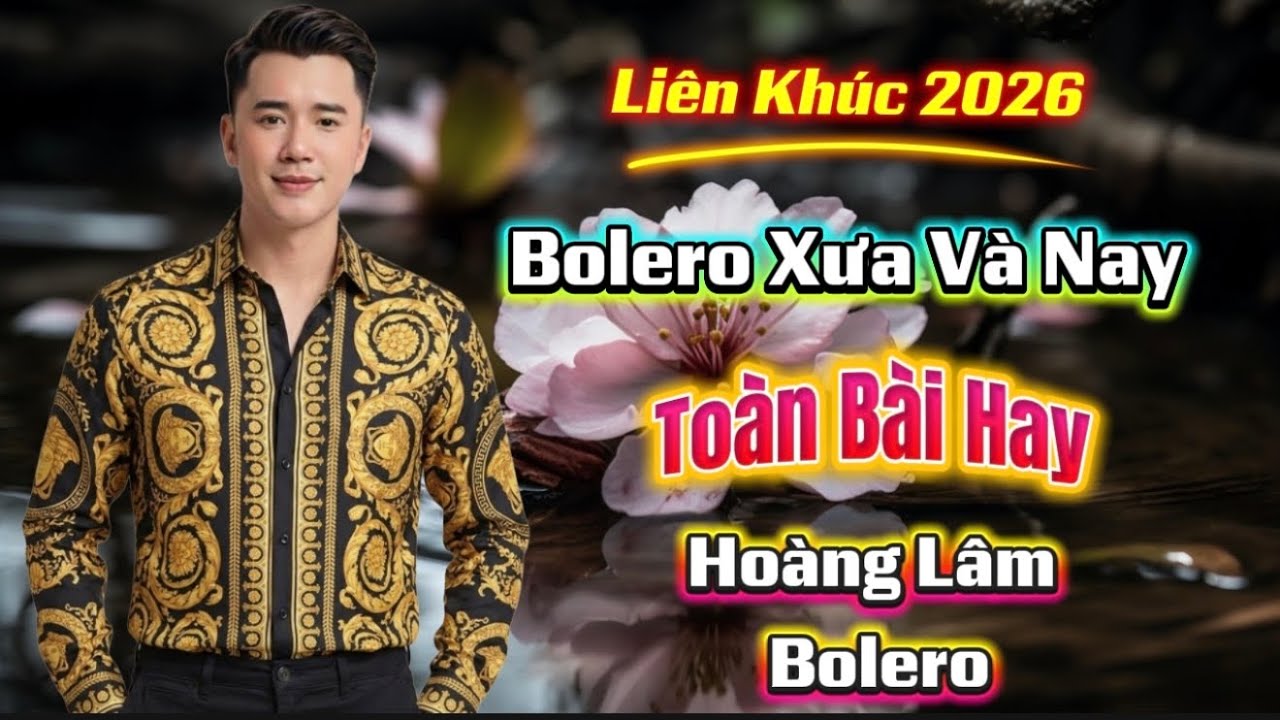Liên khúc Bolero RumBa 2026 | Ai Mà Thương Anh | Hoàng Lâm Bolero 