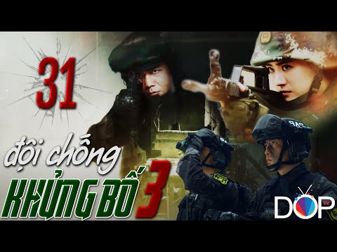 ĐỘI CHỐNG KHỦNG BỐ (Phần 3) | TẬP 31 | PHIM BOM TẤN HÀNH ĐỘNG MỚI 2021 | Phim Võ Thuật đặc sắc 2 ĐỘI CHỐNG KHỦNG BỐ (Phần 3) | TẬP 31 | PHIM BOM TẤN HÀNH ĐỘNG MỚI 2021 | Phim Võ Thuật đặc sắc 1
