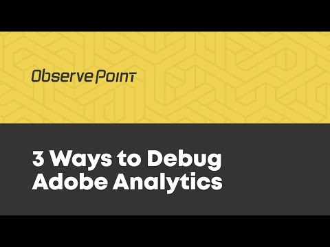 3 Ways To Debug Adobe Analytics