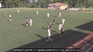 BEREKETLİSPOR U17 ŞEMİKLERSPOR U17 İLK YARI İYS 0 2