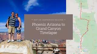 Driving Timelapse - Phoenix to Grand Canyon