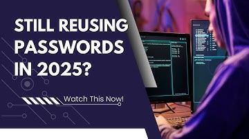 🔒 Still Reusing Passwords in 2025? Watch This Now