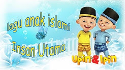 Lagu Anak Islami - Insan Utama - Upin Ipin  - Durasi: 4:03. 
