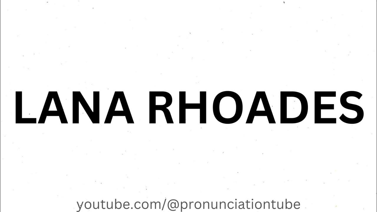 How to pronounce Lana Rhoades YouTube