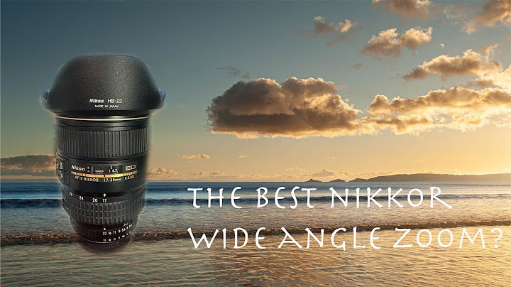 Nikon 17-35 f2.8d review năm 2024