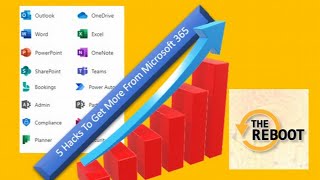 5 Hacks To Get More From Microsoft 365