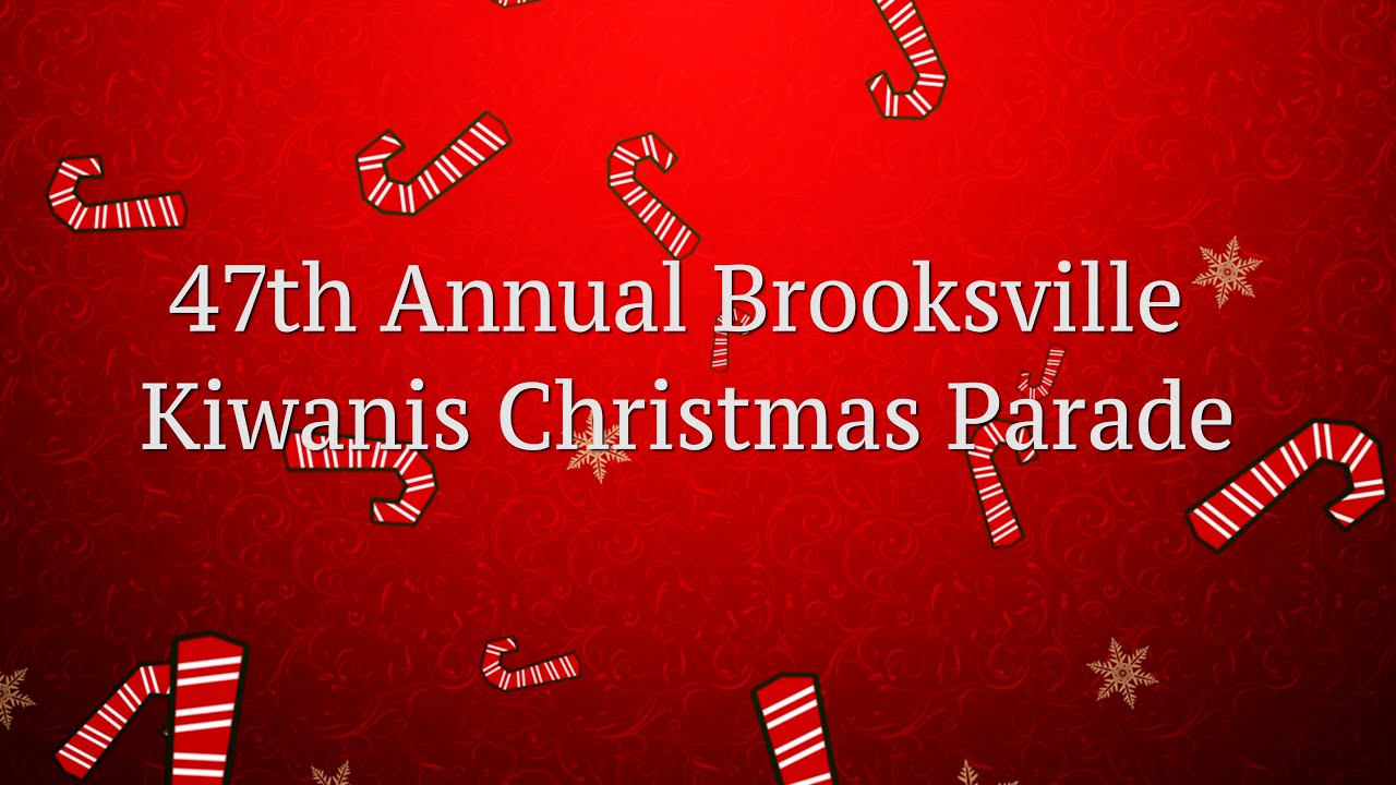 "47th Annual Brooksville Kiwanis Christmas Parade I Believe in