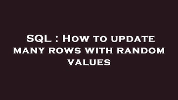 SQL : How to update many rows with random values