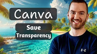 Canva Save Transparent Background (Quick Tutorial)