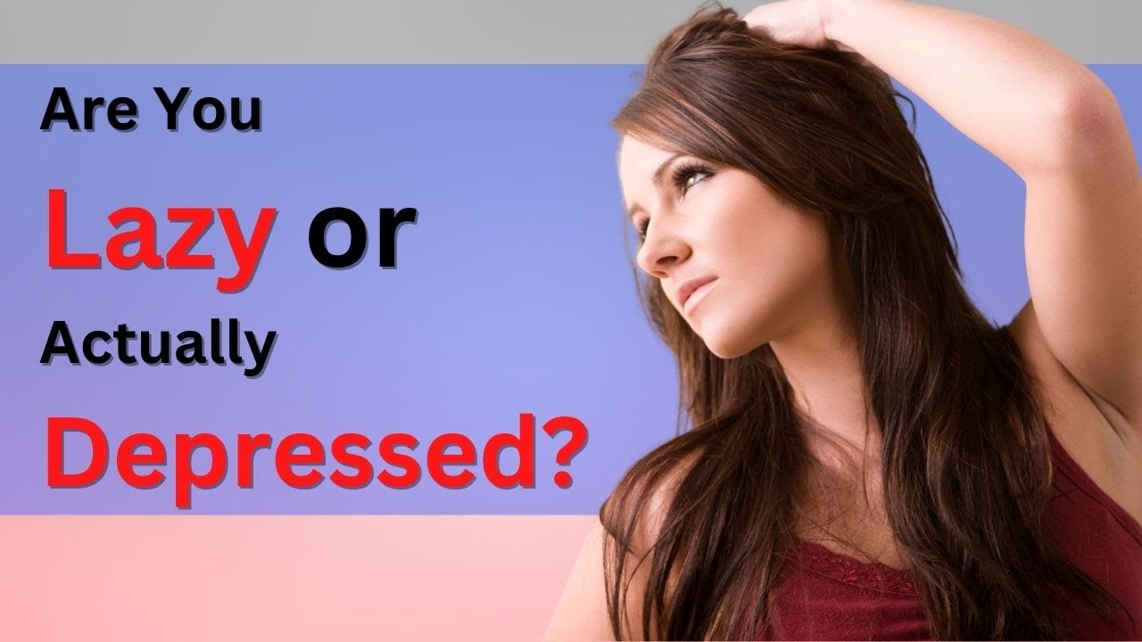 8 Signs You're Depressed, Not Lazy - YouTube
