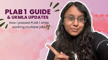 PLAB 1 Guide: Passing with jobs? Is it possible? Tips, Tricks and Strategies + UKMLA updates!