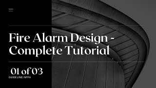 Fire Alarm Installation Training - Design Tutorial Part 1/3 #Firealarm #Design