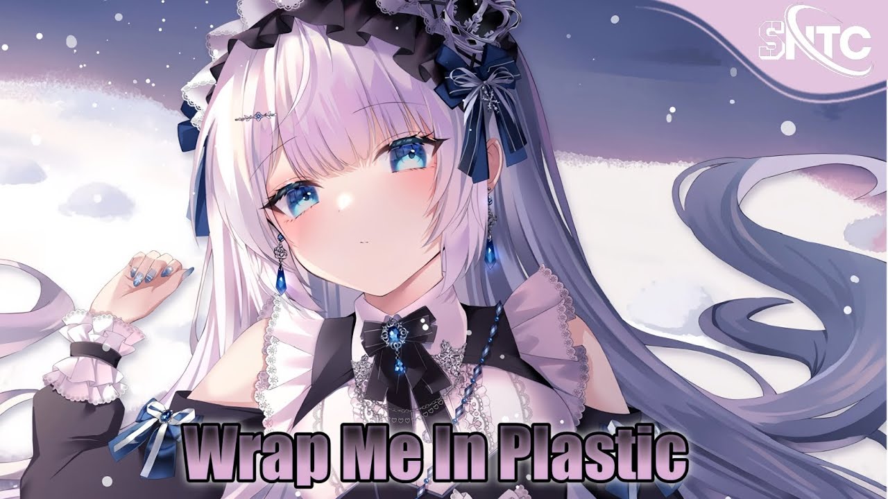 『Nightcore』Wrap Me In Plastic YouTube