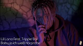 Lil Lano & Trippie Boi Baby Ja Ich Weiß Längste Hörprobe 🍍