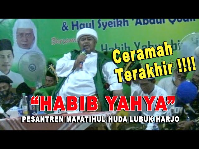 Tabligh Akbar Habib Syeikh Yahya Bin Hamid Assegaf di Ponpes MAFATIHUL HUDA Lubuk Harjo class=