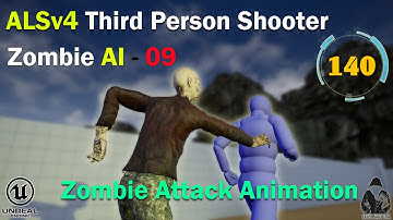 ALSv4 TPS - 140 - Zombie AI - Zombie Attack Animations #mrwhiz #alsv4 #unrealengine