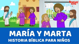 María Y Marta - Historia Bíblica Para Niños