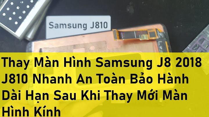 Màn hình samsung j8 giá bao nhiêu năm 2024