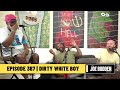 The Joe Budden Podcast Episode 367 | Dirty White Boy
