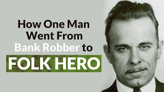 How One Man Went From Bank Robber to FOLK HERO | John Dillinger