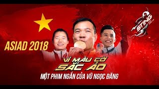 Bí mật phía sau kì tích của tuyển thủ Việt Nam? | Vũ Ngọc Đãng (STING X ASIAD) screenshot 5
