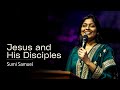 Jesus and His disciples | Sumi Samuel | 26th May 2024 | NLAG English Community