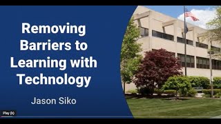 Removing Barriers to Learning with Technology