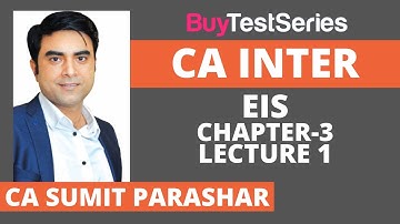 CA Inter EIS Chapter-3 Video lecture 1 by CA Sumit Parashar