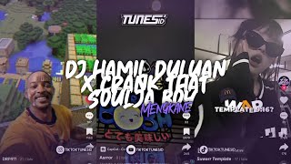 DJ HAMIL DULUAN X SOULJA BOY CRANK THAT SOUND DRF411 REEDIT TUNES ID MENGKANE