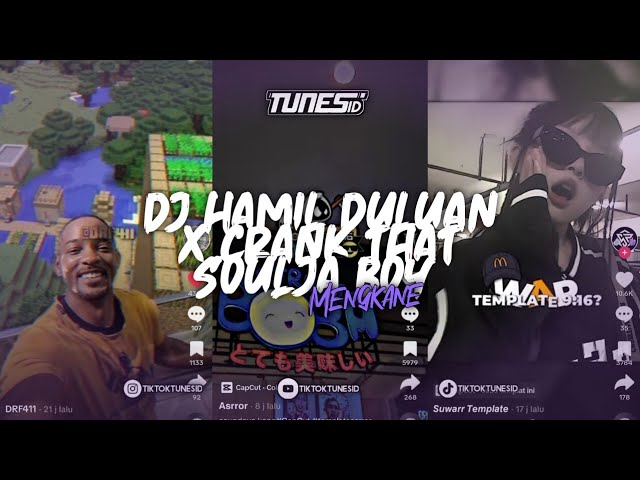 DJ HAMIL DULUAN X SOULJA BOY CRANK THAT SOUND DRF411 REEDIT TUNES ID MENGKANE class=