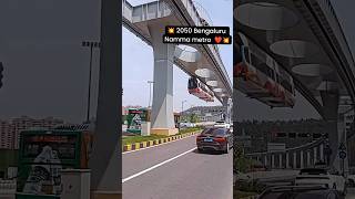 205078 Bengaluru meinmetro train ISI tarah daudegiBangalore sabse mahanga DeshMumbai chalaGaya piche