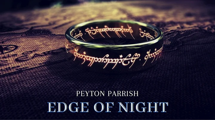 The Lord of the Rings - Edge Of Night (Peyton Parr...